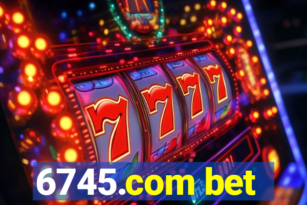 6745.com bet